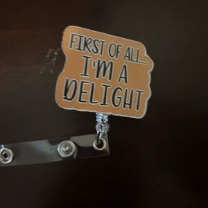 “I’m a Delight” Badge Reel - Orange Text Design
